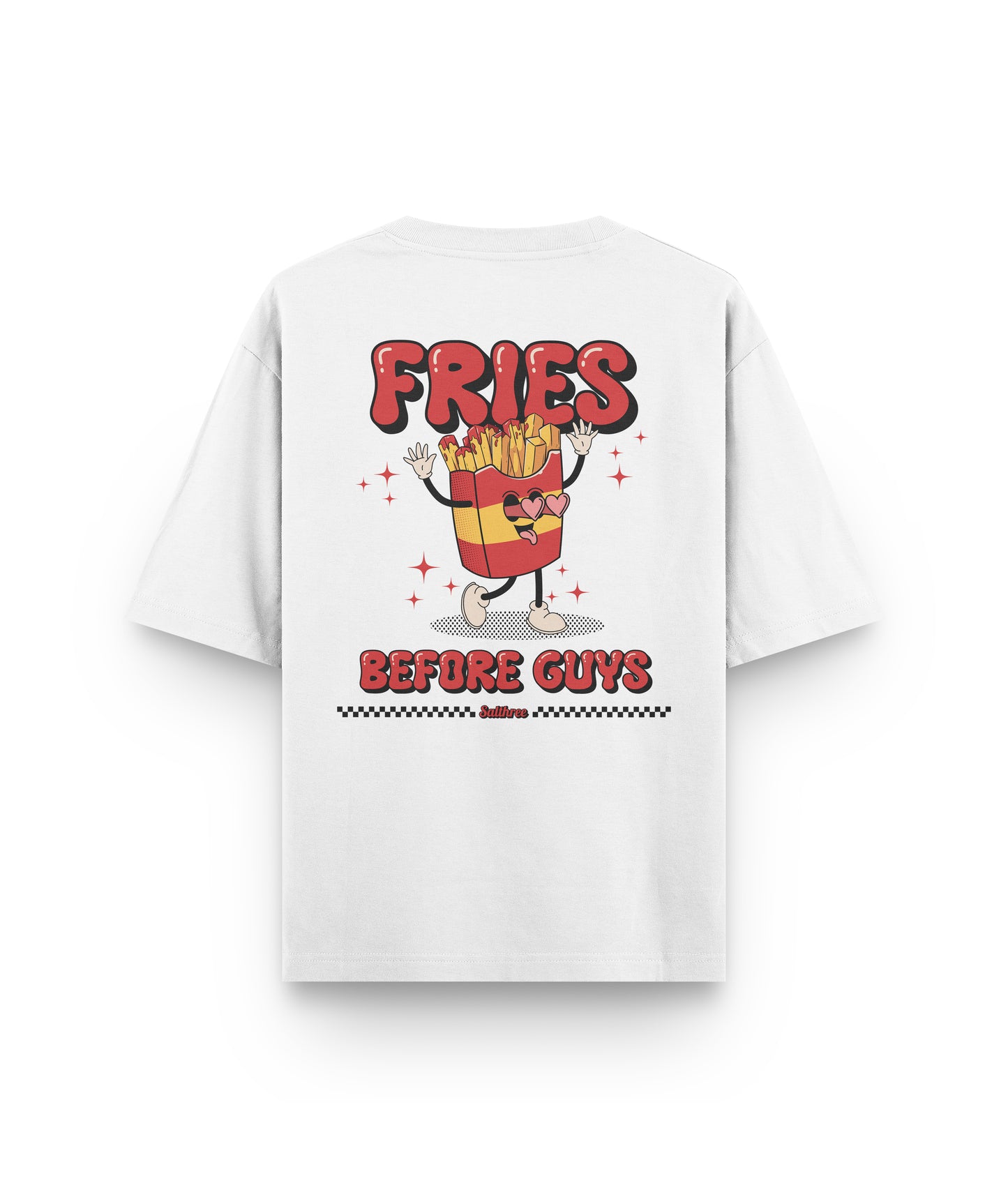 Fries Before Guys Oversized T-Shirt