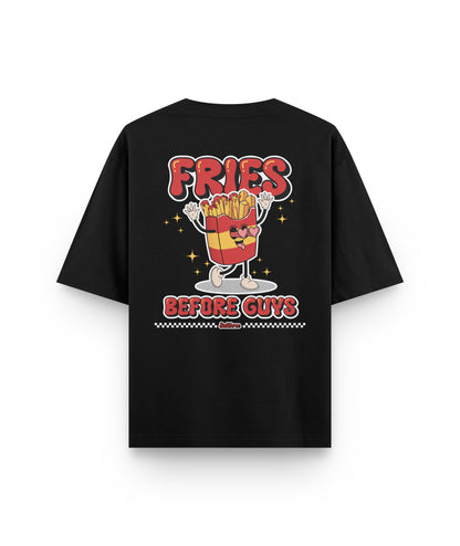 Fries Before Guys Oversized T-Shirt